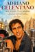 ADRIANO CELENTANO DUE EPOCHE, UNA CARRIERA: Due libri, un’unica grande storia: quella di Adriano Celentano e dell’Italia che cambia.
