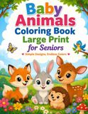 Baby Animals Coloring Book Large Print for Seniors