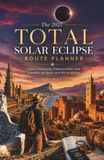 The 2027 Total Solar Eclipse Route Planner: Expert Itineraries, Viewing Sites, and Logistics for Spain and North Africa
