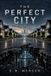 The Perfect City