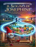 IL Libri GmbH Il Sogno Di Josephine: Oltre le Ombre del Delitto, il Trionfo del Cuore