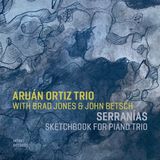 Serranias Aruán Ortiz, Brad Jones, John Betsch - Serranas: Sketchbook For Piano Trio (CD)