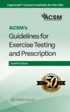 ACSM's Lippincott ACSM's Guidelines for Exercise Testing and Prescription