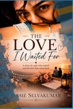 The Love I Waited For: A story of a girl who waited and the love that come back