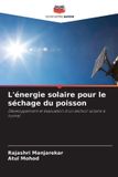 L'énergie OmniScriptum SRL L'énergie solaire pour le séchage du poisson: Développement et évaluation d'un séchoir solaire à tunnel