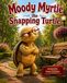 Moody Myrtle the Snapping Turtle: Premium Edition