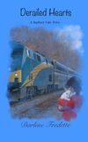 Derailed Redford Falls Derailed Hearts: A Redford Falls Story