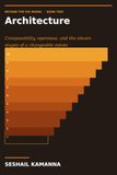 Beyond the OSI Model: Book Two - Architecture: Composability, openness, and the eleven stages of a changeable estate