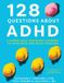 128 Koehler Books 128 Questions about ADHD: A Guided Self-Discovery Journey to Look Back and Move Forward Paperback