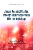 Literary Libri GmbH Literary ResearchCrafter: Theories into Practice with AI in the Digital Age Paperback