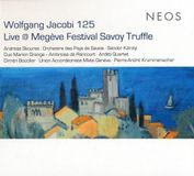 Wolfgang NEOS Music Wolfgang Jacobi: 125 Live Megève Festival Savoy Truffle (CD)