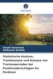 Statistische Analyse, Trendanalyse und Analyse von Trockenperioden bei Punktniederschlägen für Parbhani