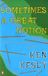 Sometimes a Great Notion: A Novel