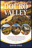 DOURO VALLEY TRAVEL GUIDE 2026–2027