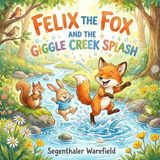 Felix the Fox and the Giggle Creek Splash