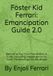 Foster Kid Ferrari Emancipation Guide 2.0: Becoming Your Own Foundation: A Guide Designing Independence for Youth Transitioning Into Adulthood