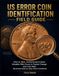 US Error Coin Identification Field Guide: How to Spot, Authenticate & Value Valuable Mint Errors in Pocket Change and Coin Rolls (Illustrated Step-by-Step Visual Handbook)