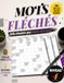 MOTS FLÉCHÉS NIVEAU 4: 50 Grilles en Gros Caractères avec Solutions – Pour Adultes et Seniors – Stimulez votre mémoire, votre logique et votre vocabulaire