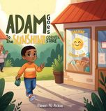 Adam Goes To The Sunshine Corner Store Hardcover