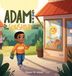 Adam Goes To The Sunshine Corner Store Hardcover