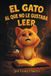 EL Libri GmbH El Gato Al Que No Le Gustaba Leer Hardcover