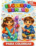 El Cuerpo Humano para Colorear: Libro educativo para niños | Aprende órganos, huesos y músculos mientras coloreas | Ideal 5–10 años