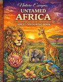 Nature Escapes UNTAMED AFRICA Adult Colouring Book