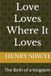 Love Loves Where It Loves: The Birth of a Kingdom