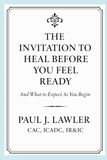 The Invitation to Heal: Before You Feel Ready