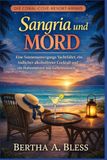 Sangria und Mord: Eine Sonnenuntergangs Yachtfahrt, ein tödlicher alkoholfreier Cocktail und ein Hafenmeister mit Geheimnissen.