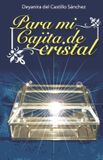 Para Independently Published Para mi cajita de cristal Paperback