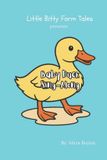 Baby Little Bitty Farm Tales- Baby Duck Sing-Along Paperback