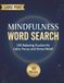 Mindfulness Word Search Book for Adults and Seniors: 100 Relaxing Large Print Puzzles for Everyday Calm, Focus, and Stress Relief