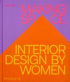 Making Phaidon Making Space: Interior Design by Women Hardcover
