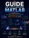 Guide MATLAB Guide de l'utilisateur
