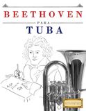 Beethoven para Tuba: 10 Piezas Fáciles para Tuba Libro para Principiantes