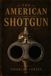 The American shotgun: Classic Guide to Shotguns, Shooting & Sporting Arms | Illustrated Edition