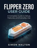 FLIPPER ZERO USER GUIDE
