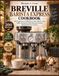 Breville Barista Express Cookbook