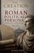 The Libri GmbH The Creation of a Roman Political Persona Through Literature Paperback