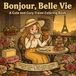 Bonjour, Belle Vie: A Cute and Cozy Travel Coloring Book