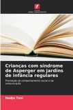 Crianças OmniScriptum SRL Crianças com síndrome de Asperger em jardins de infância regulares