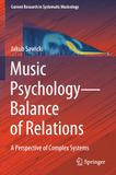 Music Psychology—Balance of Relations: A Perspective of Complex Systems