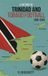 A Book Publishing Group LLC A History of Trinidad and Tobago Football 1908-2006