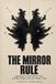 The Libri GmbH The Mirror Rule: Symmetry, Conservation Laws, and Why Physics Has the Shape It Has Paperback