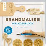 Brandmalerei. Frechverlag Brandmalerei. Vorlagenblock. Mehr als 500 Vorlagen in Originalgröße.