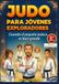 Judo para Jóvenes Exploradores: Cuando el pequeño judoca se convierte en grande.