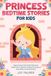 Princess Libri GmbH Enchanted Bedtime Stories for Children- Princess Bedtime Stories for Kids