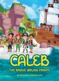 Caleb Libri GmbH Caleb The Brave Young Pirate