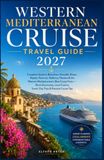 WESTERN MEDITERRANEAN CRUISE TRAVEL GUIDE 2027